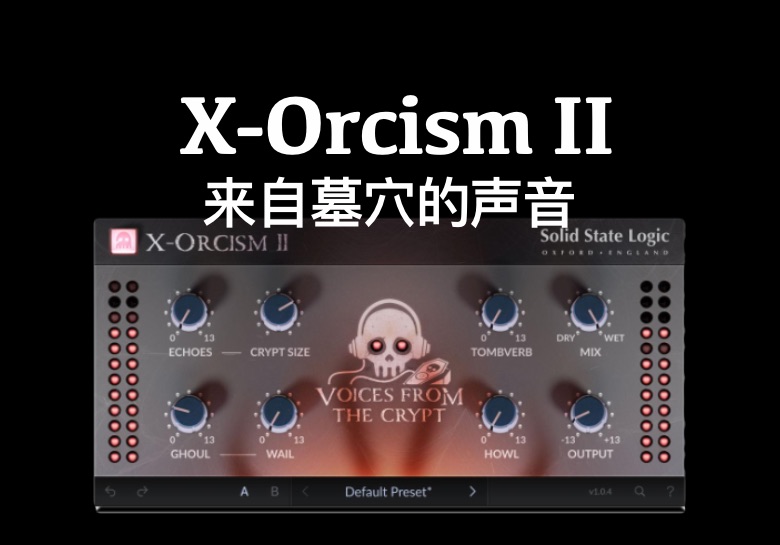 SSL X-Orcism 2 v1.0.4（Win/Mac已验证）一键安装正版插件-PA / Mix Studio